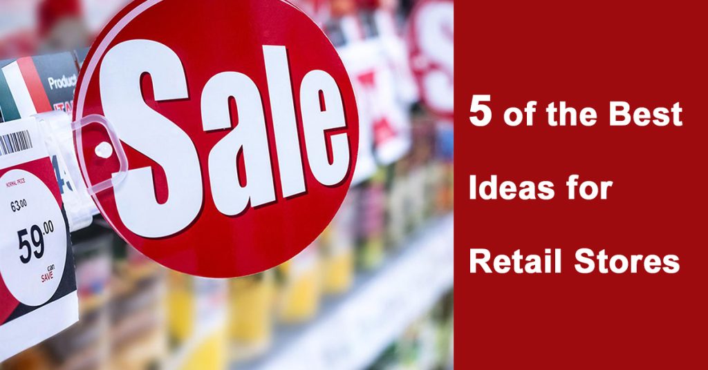 Retail Promotion: 5 of the Best Ideas for Retail Stores