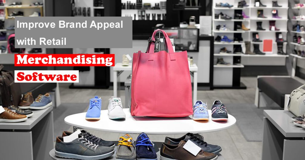Improve Brand Appeal with Retail Merchandising Software