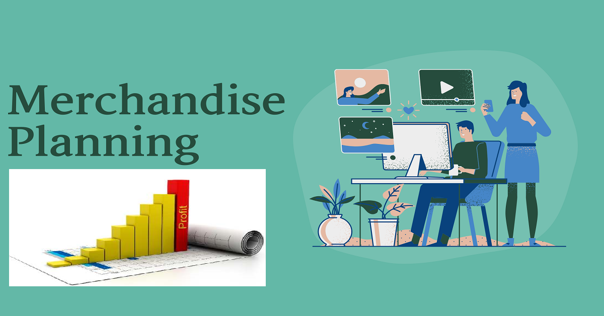 Merchandise Planning Components, Importance, and Process for Retail