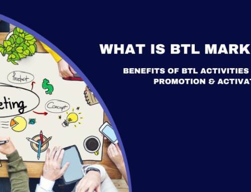 7 Benefits of BTL Activities for Brand Promotion and Activation